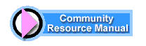-&nbsp;&nbsp;&nbsp;&nbsp;(>) Community Resource Manual&nbsp;&nbsp;&nbsp;&nbsp;-